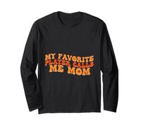 My Favorite Player Calls me Mom for Basketball Lovers Long Sleeve T-Shirt