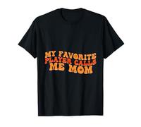My Favorite Player Calls me Mom for Basketball Lovers T-Shirt