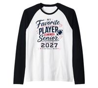 My Favorite Player is a Senior Football Mom Class of 2027 Raglan Baseball Tee