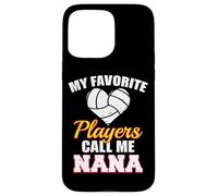 My Favorite Players Call Me Nana Funny Volleyball Nana Case for iPhone 15 Pro Max