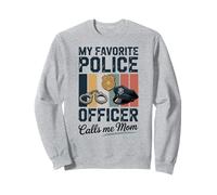 My Favorite Police Officer Calls Me Mom Sweatshirt