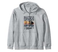 My Favorite Police Officer Calls Me Mom Zip Hoodie