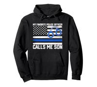 My Favorite Police Officer Calls Me Son Police Mom Dad Cop Pullover Hoodie