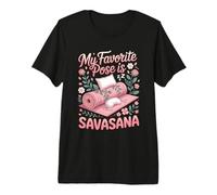 My Favorite Pose is Savasana Premium T-Shirt