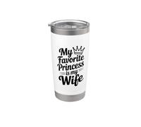 My Favorite Princess is My Wife Stainless Steel Insulated Tumbler