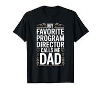 My Favorite Program Director Calls Me Dad Proud Fathers Day T-Shirt