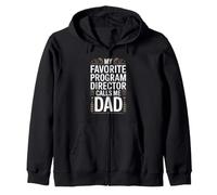 My Favorite Program Director Calls Me Dad Proud Fathers Day Zip Hoodie