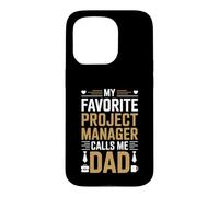My Favorite Project Manager Calls Me Dad Proud Fathers Day Case for iPhone 15 Pro