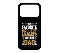 My Favorite Project Manager Calls Me Dad Proud Fathers Day Case for iPhone 17 Pro