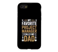 My Favorite Project Manager Calls Me Dad Proud Fathers Day Case for iPhone SE (2020) / 7/8