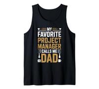 My Favorite Project Manager Calls Me Dad Proud Fathers Day Tank Top