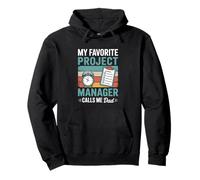 My Favorite Project Manager Calls Me Dad Pullover Hoodie
