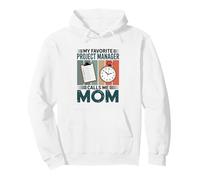 My Favorite Project Manager Calls Me Mom Pullover Hoodie