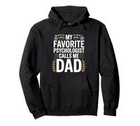 My Favorite Psychologist Calls Me Dad Proud Fathers Day Pullover Hoodie