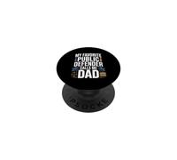 My Favorite Public Defender Calls Me Dad Proud Fathers Day PopSockets Adhesive PopGrip