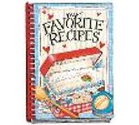 My Favorite Recipes - Create Your Own Cookbook (Everyday Cookbook Collection)