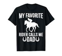 My Favorite Rider Calls Me Dad - Horse Lover Dad T-Shirt
