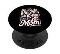 My Favorite Robotics Kid Calls Me Mom PopSockets Adhesive PopGrip