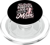 My Favorite Robotics Kid Calls Me Mom PopSockets PopGrip for MagSafe