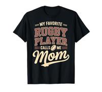 My Favorite Rugby Player Calls Me Mom T-Shirt