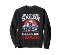 My Favorite Sailor Calls Me Dad Ocean Boat Captain Dad Sweatshirt