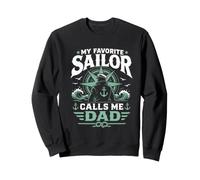 My Favorite Sailor Calls Me Dad Ocean Boat Captain Dad Sweatshirt