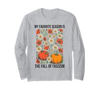 My Favorite Season is The Fall Fascism No Kings in America Long Sleeve T-Shirt