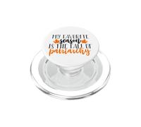 My Favorite Season Is The Fall Of The Patriarchy Feminism PopSockets PopGrip for MagSafe