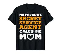 My Favorite Secret Service Agent Calls Me Mom Mother Mum Value Graphic T-Shirt