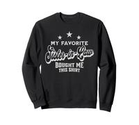 My Favorite Sister-in-Law Bought Me This Sweatshirt