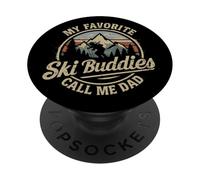 My Favorite Ski Buddies Call Me Dad Skiing Skier Fathers Day PopSockets Adhesive PopGrip