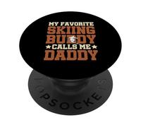 My Favorite Skiing Buddy Calls Me Daddy Funny Ski Lover PopSockets Adhesive PopGrip