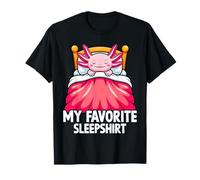 My Favorite Sleep Axolotl Pajama Top Cute Kawaii Bedtime T-Shirt