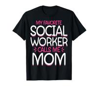 My Favorite Social Worker Calls Me Mom T-Shirt