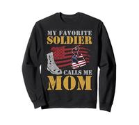 My Favorite Soldier Calls Me Mom Proud Army Mother Patriotic Sweatshirt