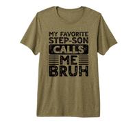 My Favorite Step-Son Calls Me Bruh for Step Parents Dad Mom Premium T-Shirt