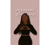 My Favorite Strangers | A friendbook to remember the strangers you never want to forget