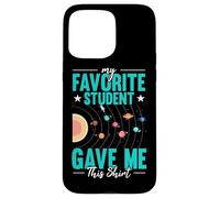 My Favorite Student Gave Me This Shirt Science Teacher Case for iPhone 15 Pro Max