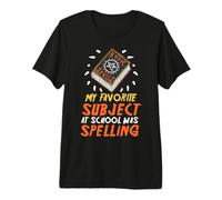 My Favorite Subject at School was Spelling - Witch Premium T-Shirt