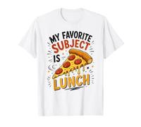 My Favorite Subject is Lunch Pizza Funny Back to School T-Shirt