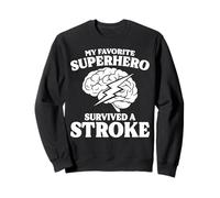 My Favorite Superhero Survived A Stroke Sweatshirt