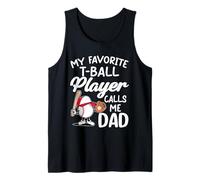 My Favorite T-Ball Player Calls Me Dad Tee Ball Matching Tank Top