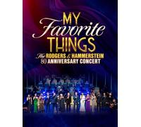 My Favorite Things: The Rodgers & Hammerstein 80th Anniversary Concert