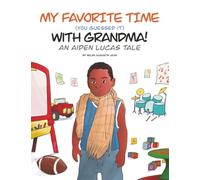 My Favorite Time (You Guessed It) With Grandma!: An Aiden Lucas Tale