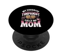 My Favorite Timpanist Calls Me Mom Band Percussion PopSockets Adhesive PopGrip