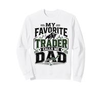 My Favorite Trader Calls Me Dad Son Stock Market Sweatshirt
