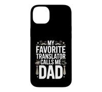 My Favorite Translator Calls Me Dad Proud Fathers Day Case for iPhone 14 Plus