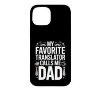 My Favorite Translator Calls Me Dad Proud Fathers Day Case for iPhone 15