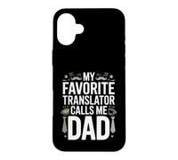 My Favorite Translator Calls Me Dad Proud Fathers Day Case for iPhone 16 Plus