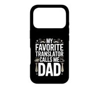 My Favorite Translator Calls Me Dad Proud Fathers Day Case for iPhone 17 Pro